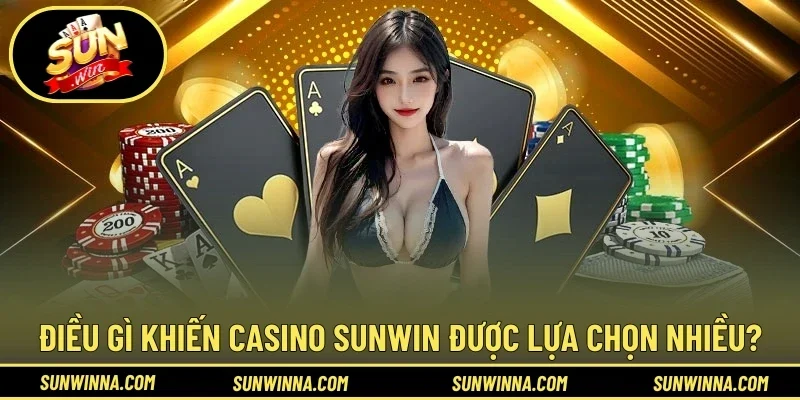 Yếu tố giúp sảnh Casino rất được ưa thích