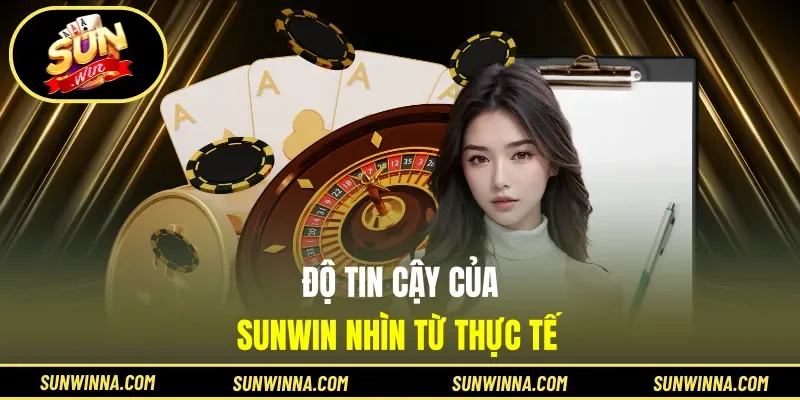 Độ tin cậy của Sunwin nhìn từ thực tế