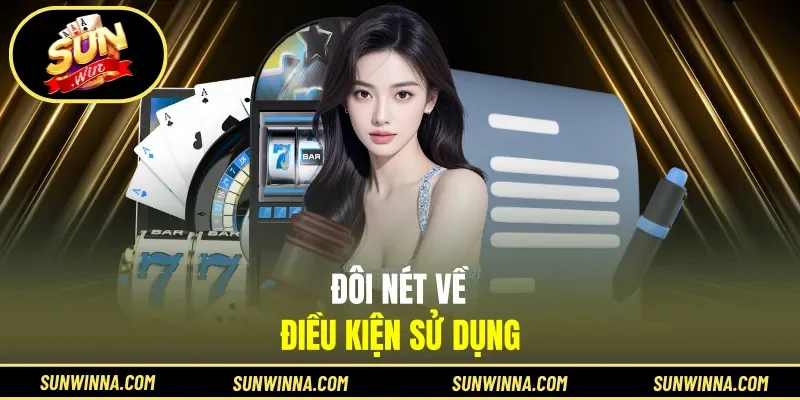 Đôi nét về điều kiện sử dụng