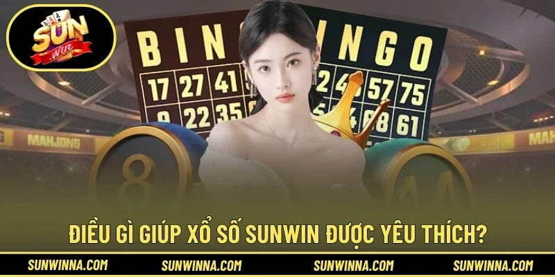 Yếu tố giúp xổ số Sunwin rất được ưa chuộng